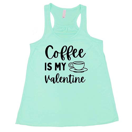 Coffee Is My Valentine Shirt - Image 4