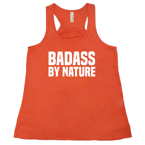 Badass By Nature Shirt - Image 3