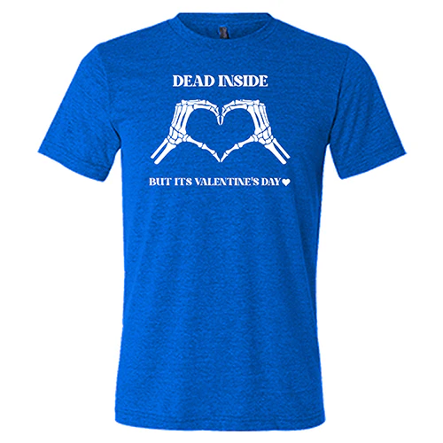 Dead Inside But It's Valentine's Day Unisex - Image 3