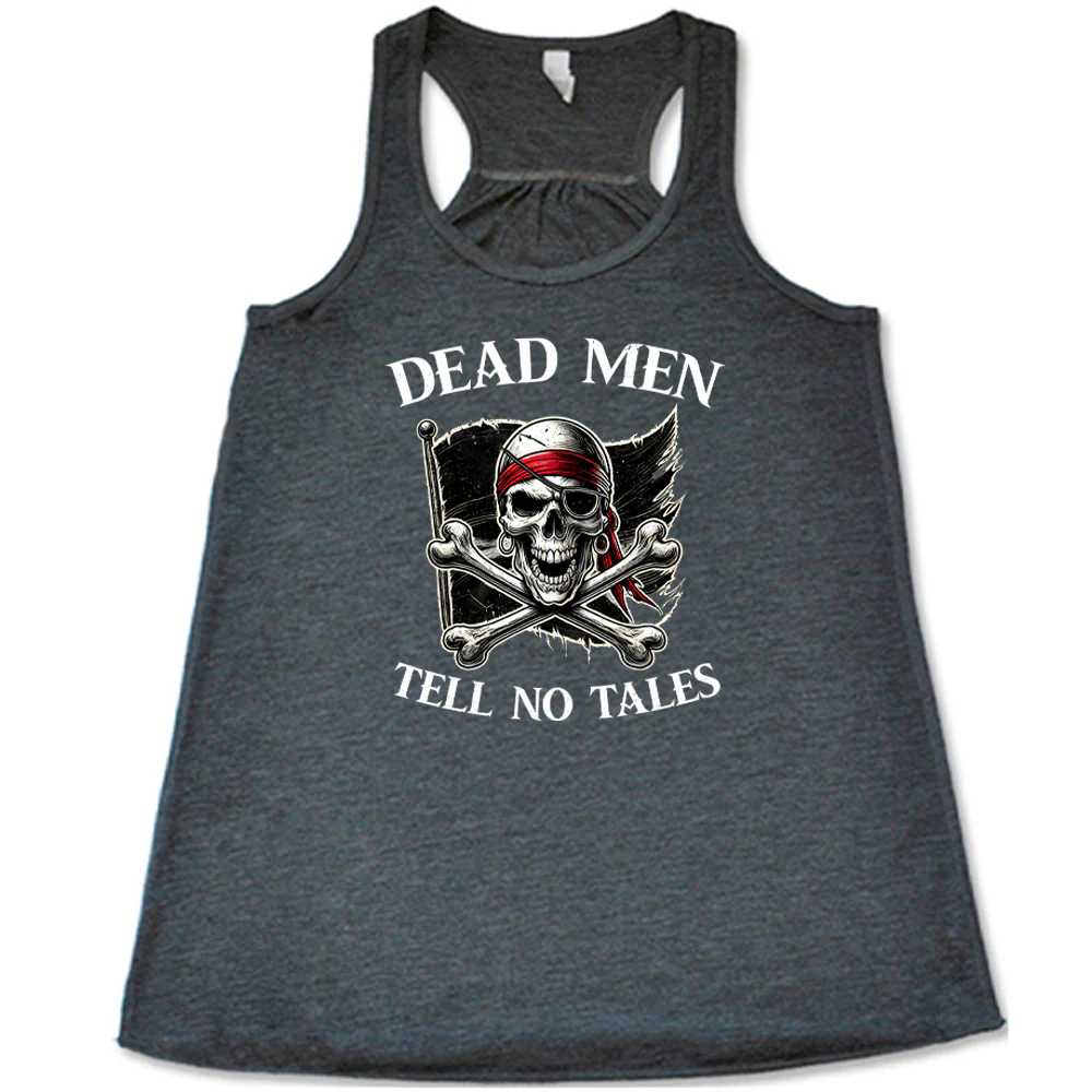Dead Men Tell No Tales Shirt - Image 5