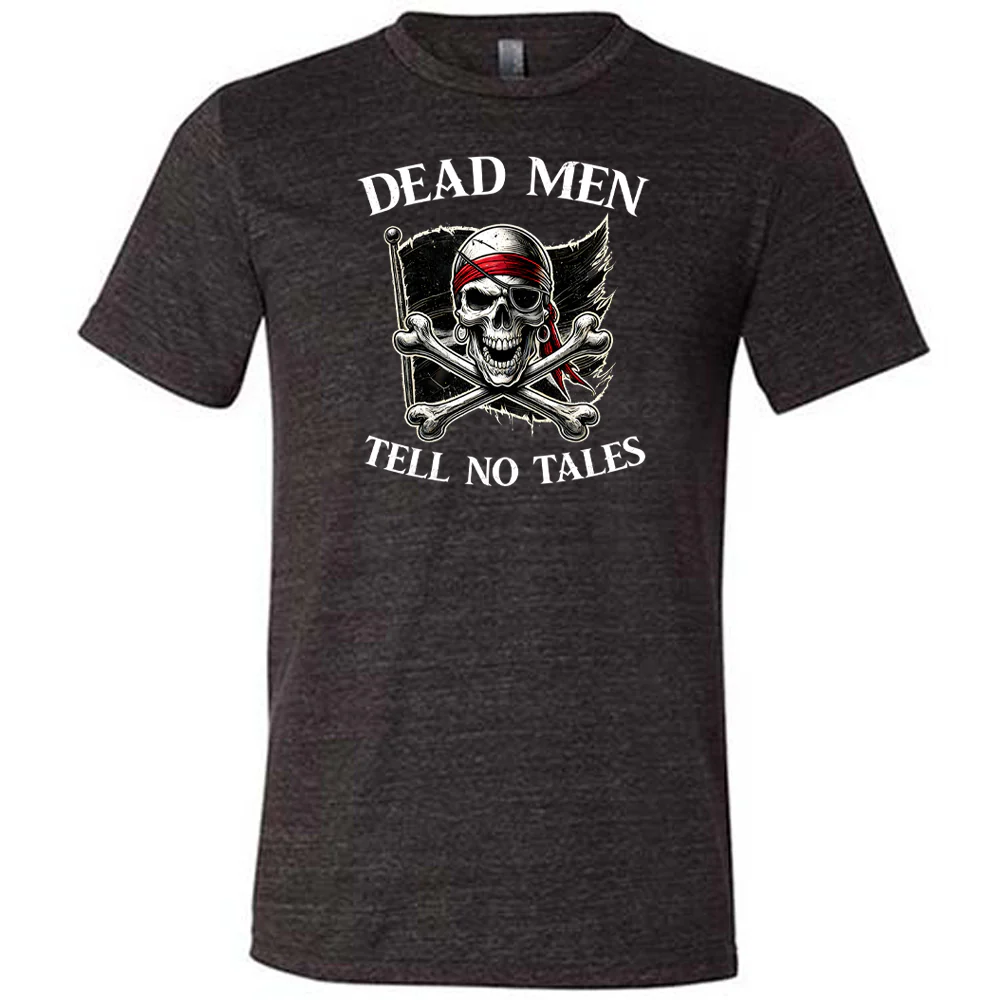 Dead Men Tell No Tales Shirt Unisex - Image 2