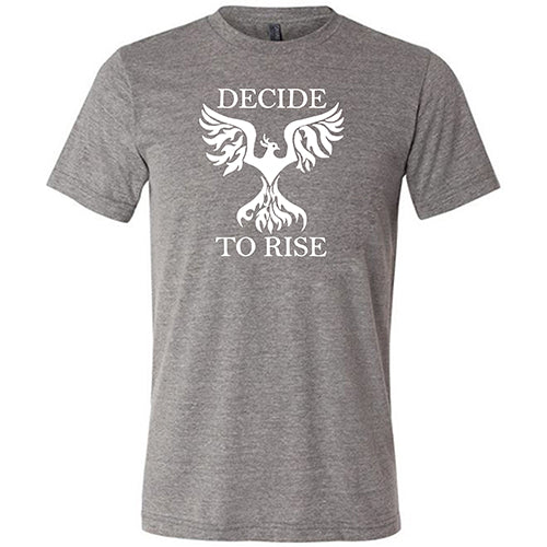 Decide To Rise Shirt Unisex - Image 5