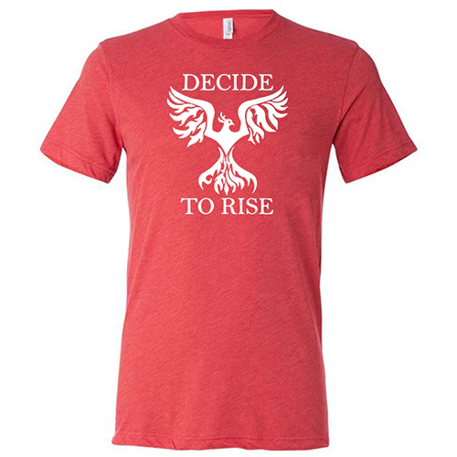 Decide To Rise Shirt Unisex - Image 7