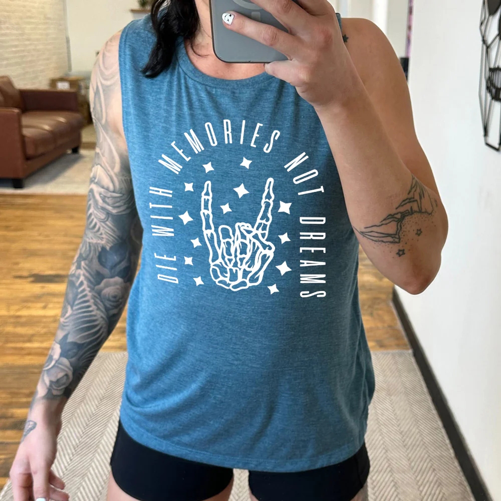 Die With Memories Not Dreams Muscle Tank - Image 2
