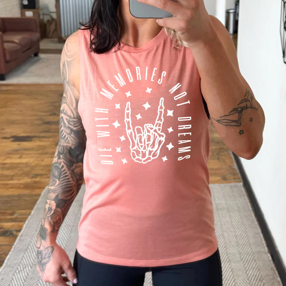Die With Memories Not Dreams Muscle Tank - Image 4