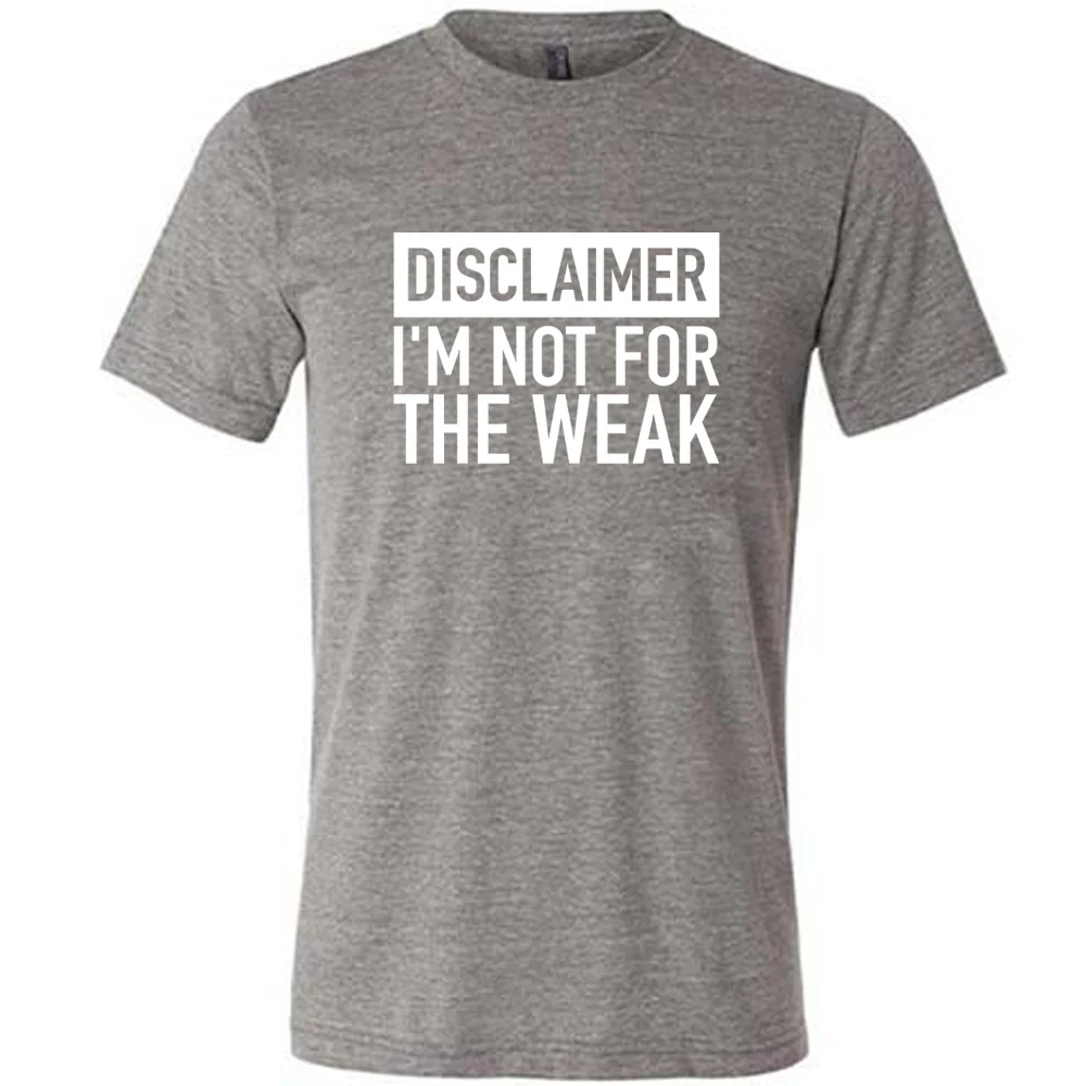Disclaimer: I'm Not For the Weak Shirt Unisex - Image 4