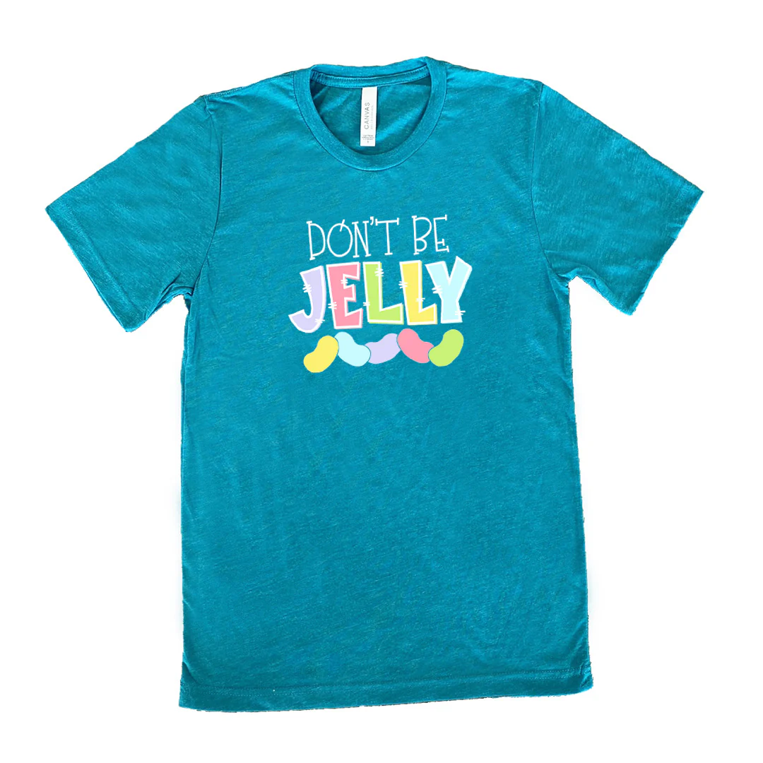 Don't Be Jelly Shirt Unisex - Image 11