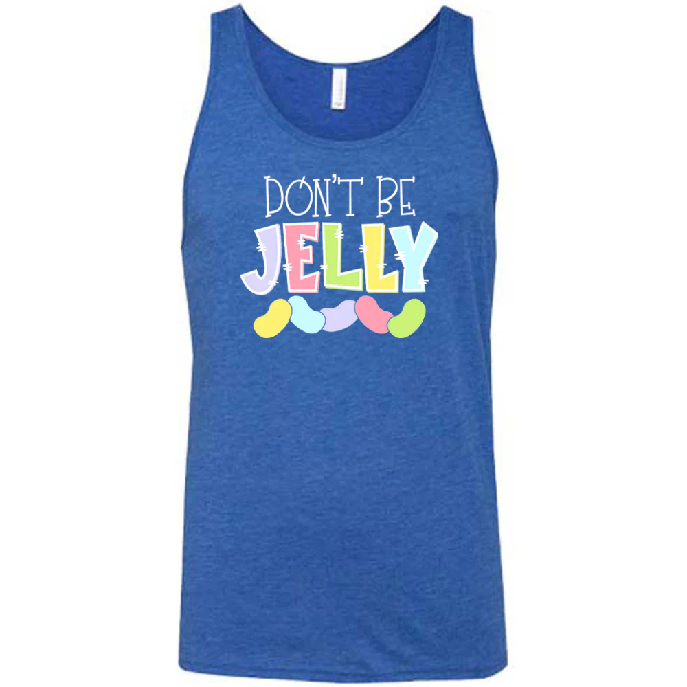 Don't Be Jelly Shirt Unisex - Image 6