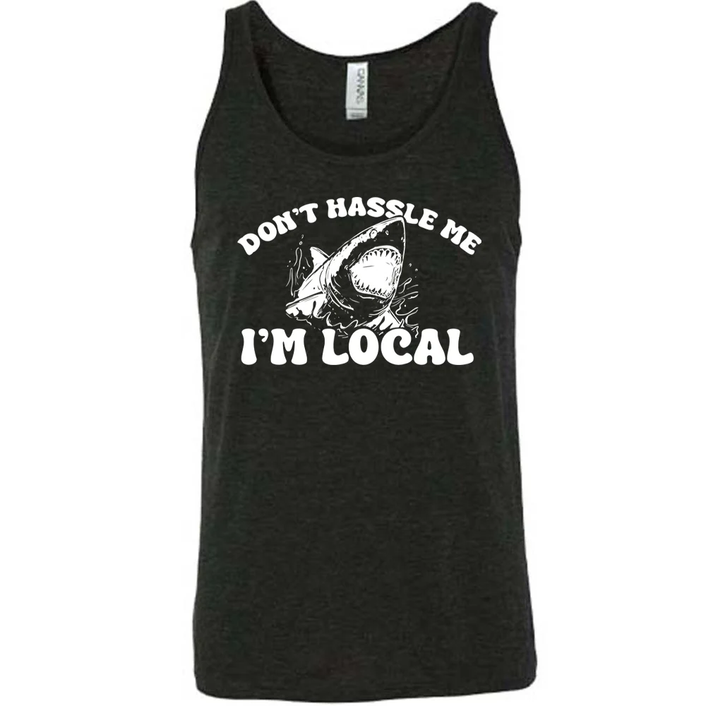 Don't Hassle Me I'm Local Shirt Unisex - Image 2
