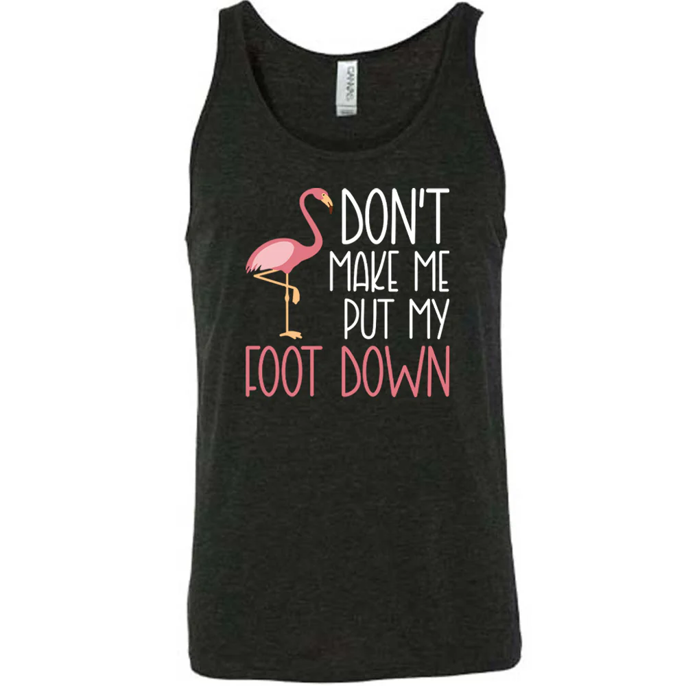 Don't Make Me Put My Foot Down Shirt Unisex - Image 2