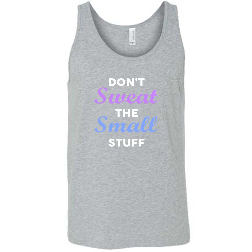 Don't Sweat The Small Stuff Shirt Unisex - Image 8