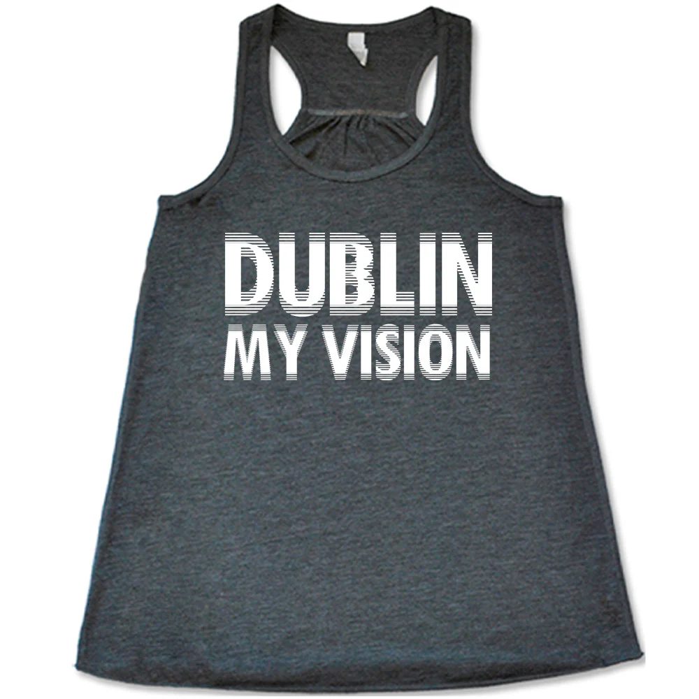 Dublin My Vision Shirt - Image 2
