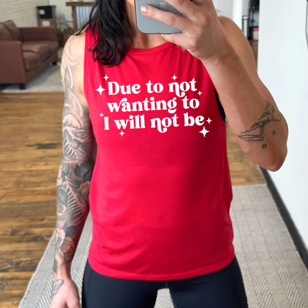 Due To Not Wanting To I Will Not Be Muscle Tank - Image 3
