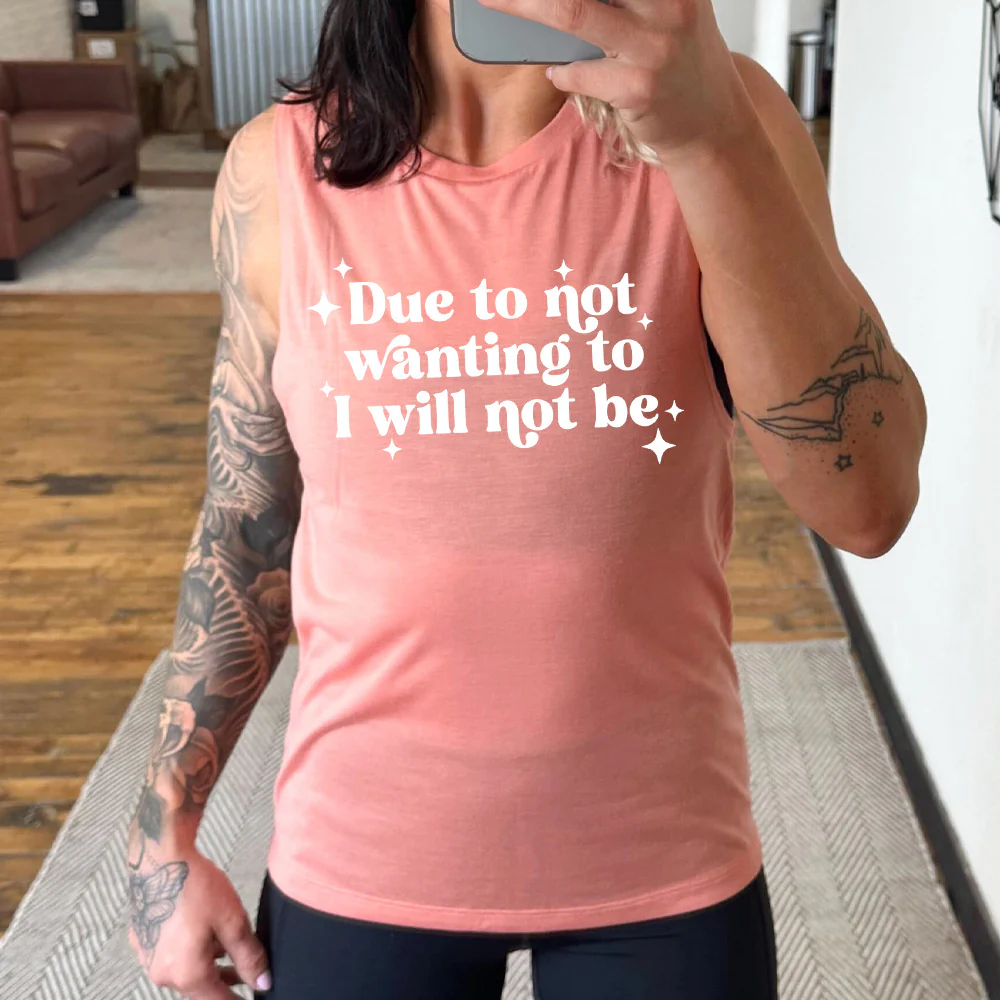 Due To Not Wanting To I Will Not Be Muscle Tank - Image 4