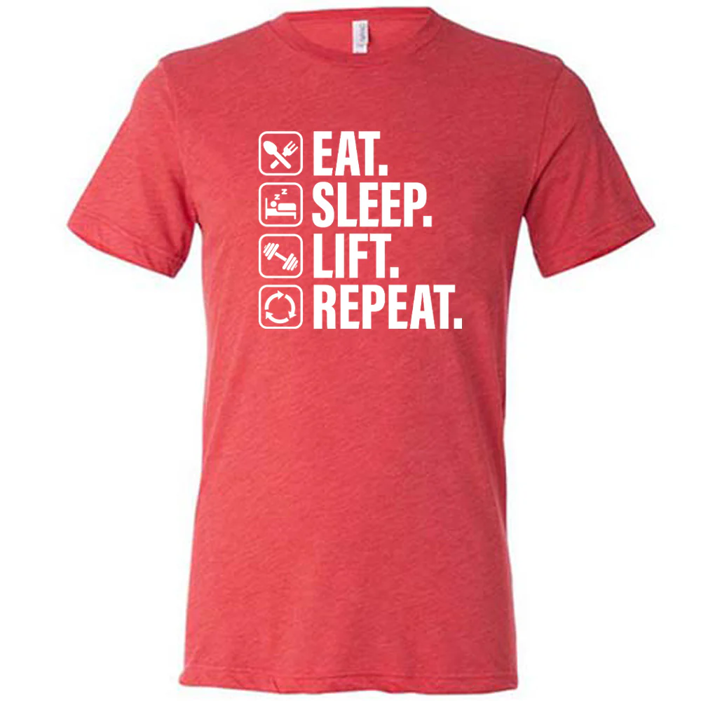 Eat Sleep Lift Repeat Shirt Unisex - Image 5