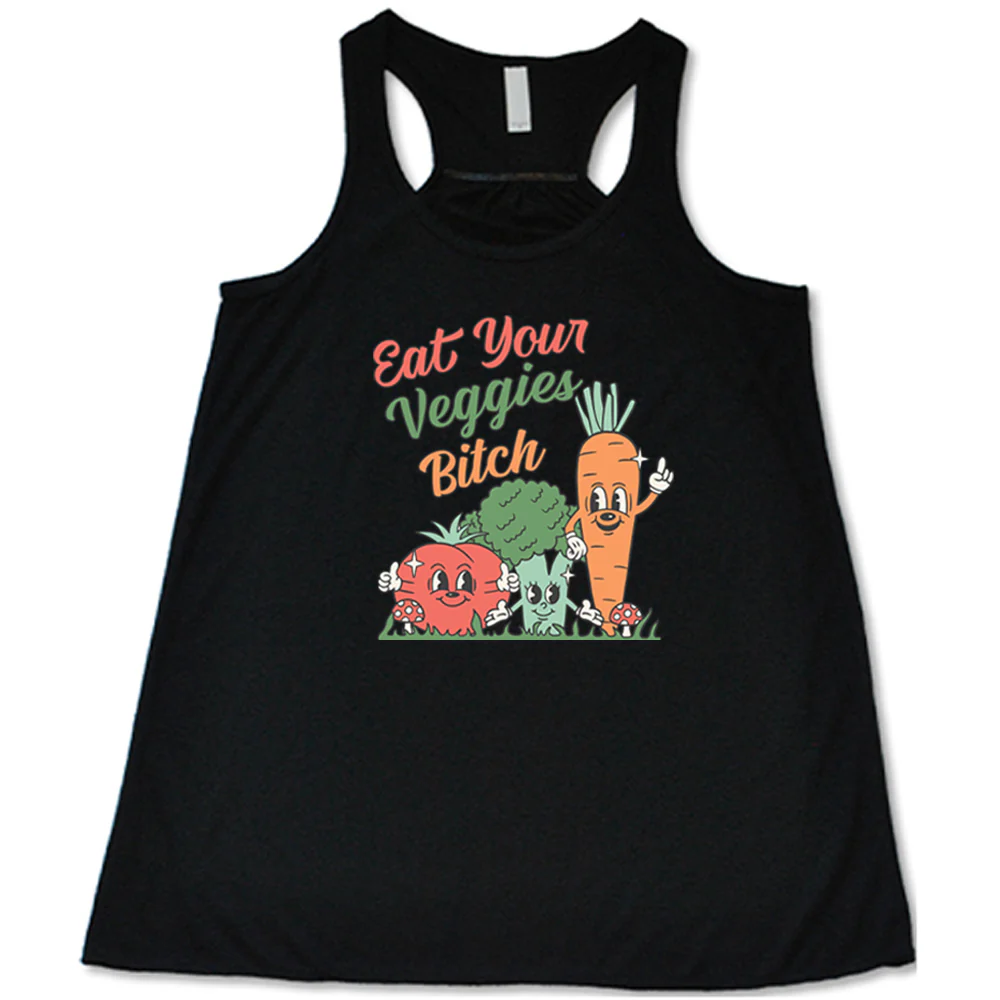Eat Your Veggies Bitch Shirt - Image 2