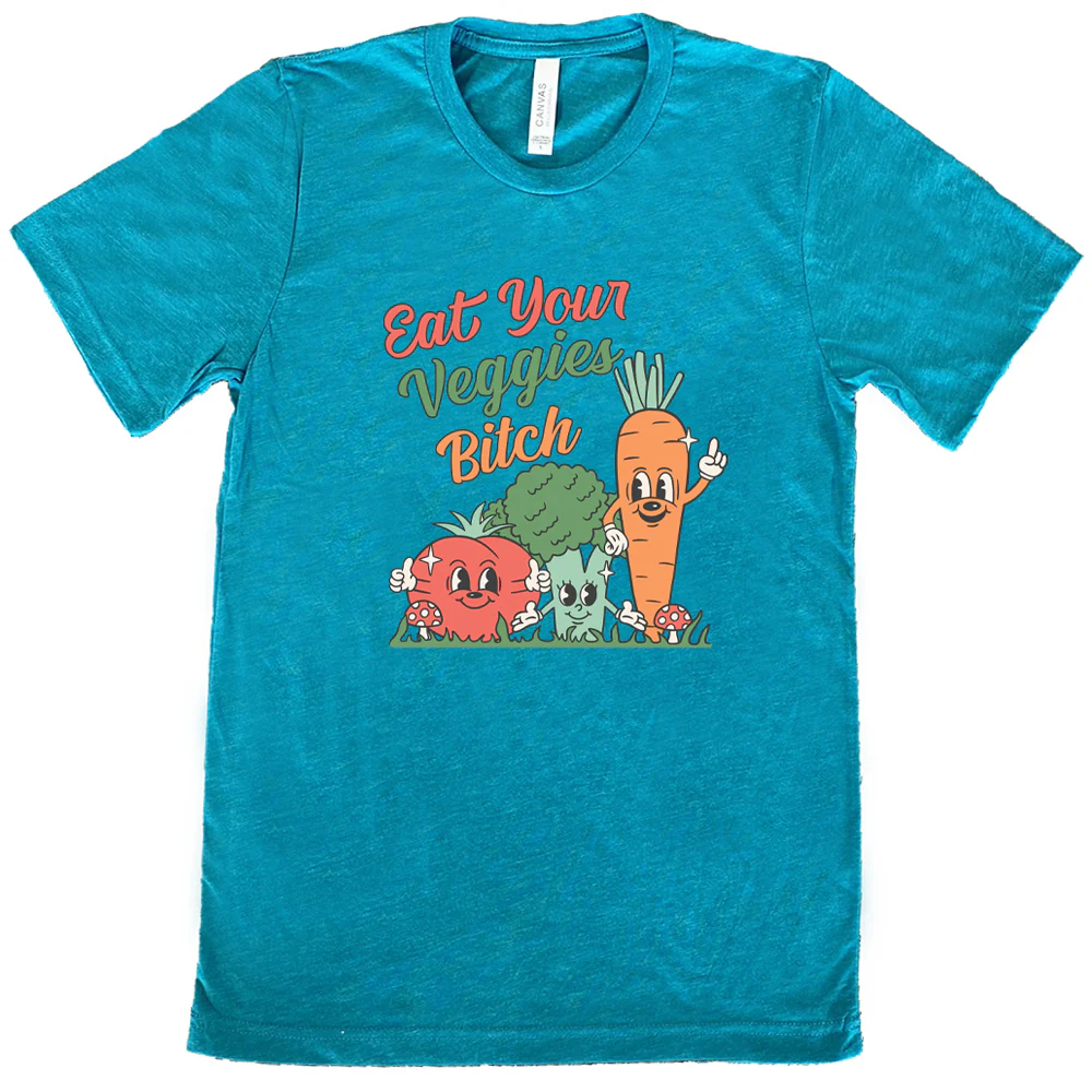 Eat Your Veggies Bitch Shirt Unisex - Image 11