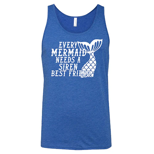 Every Mermaid Needs A Siren Best Friend Shirt Unisex - Image 6