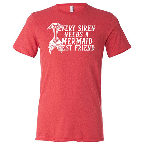 Every Siren Needs A Mermaid Best Friend Shirt Unisex - Image 7