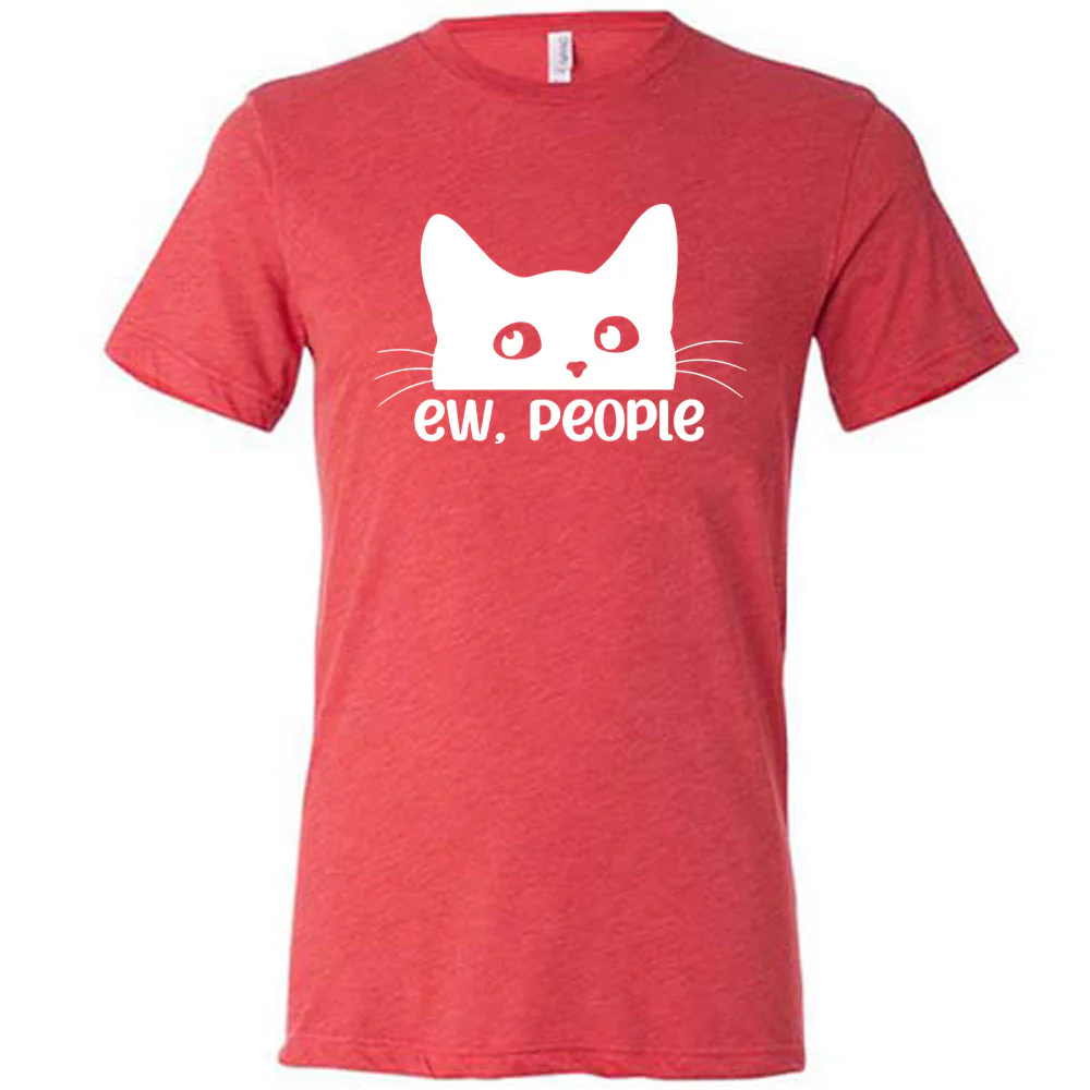 Ew, People Shirt Unisex - Image 5