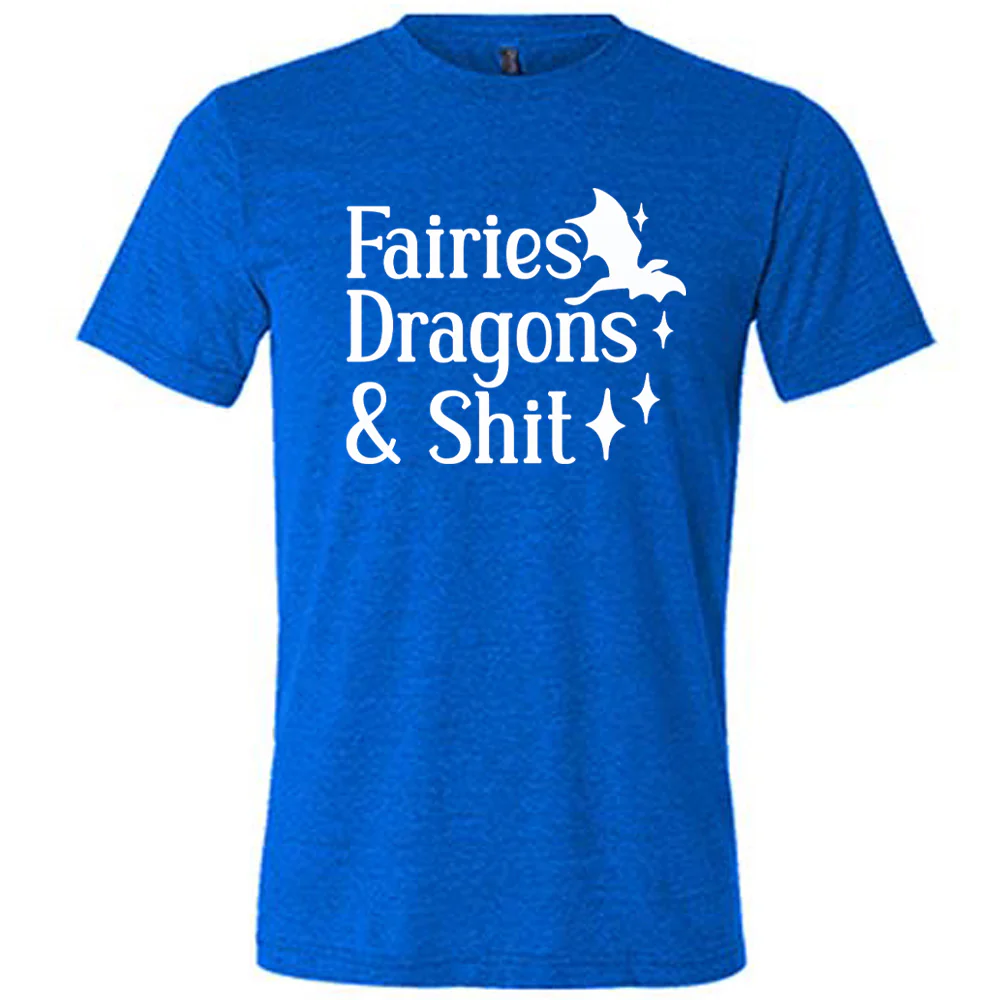 Fairies Dragons & Shit Shirt Unisex - Image 3