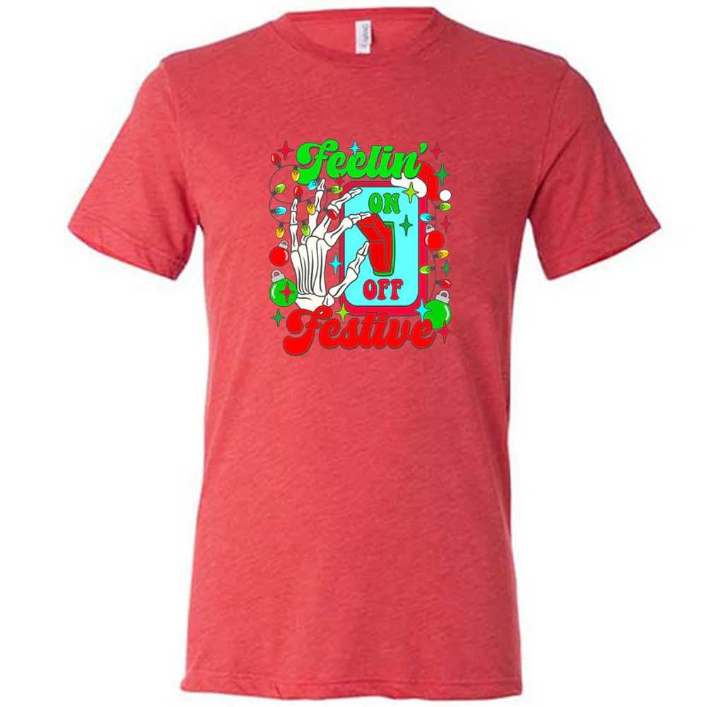Feelin' Festive Shirt Unisex - Image 5