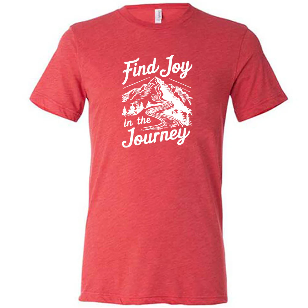 Find Joy In The Journey Shirt Unisex - Image 7