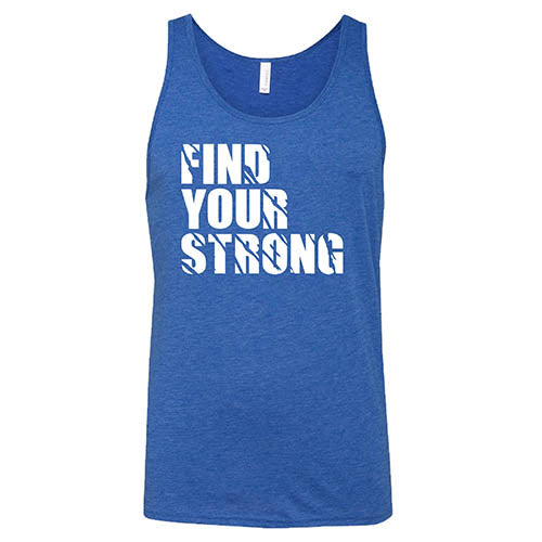 Find Your Strong Shirt Unisex - Image 4