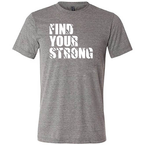 Find Your Strong Shirt Unisex - Image 5