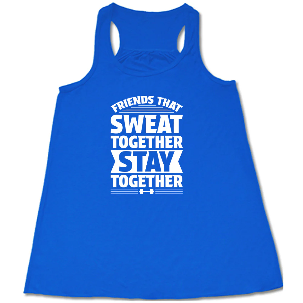 Friends That Sweat Together Stay Together Shirt - Image 4
