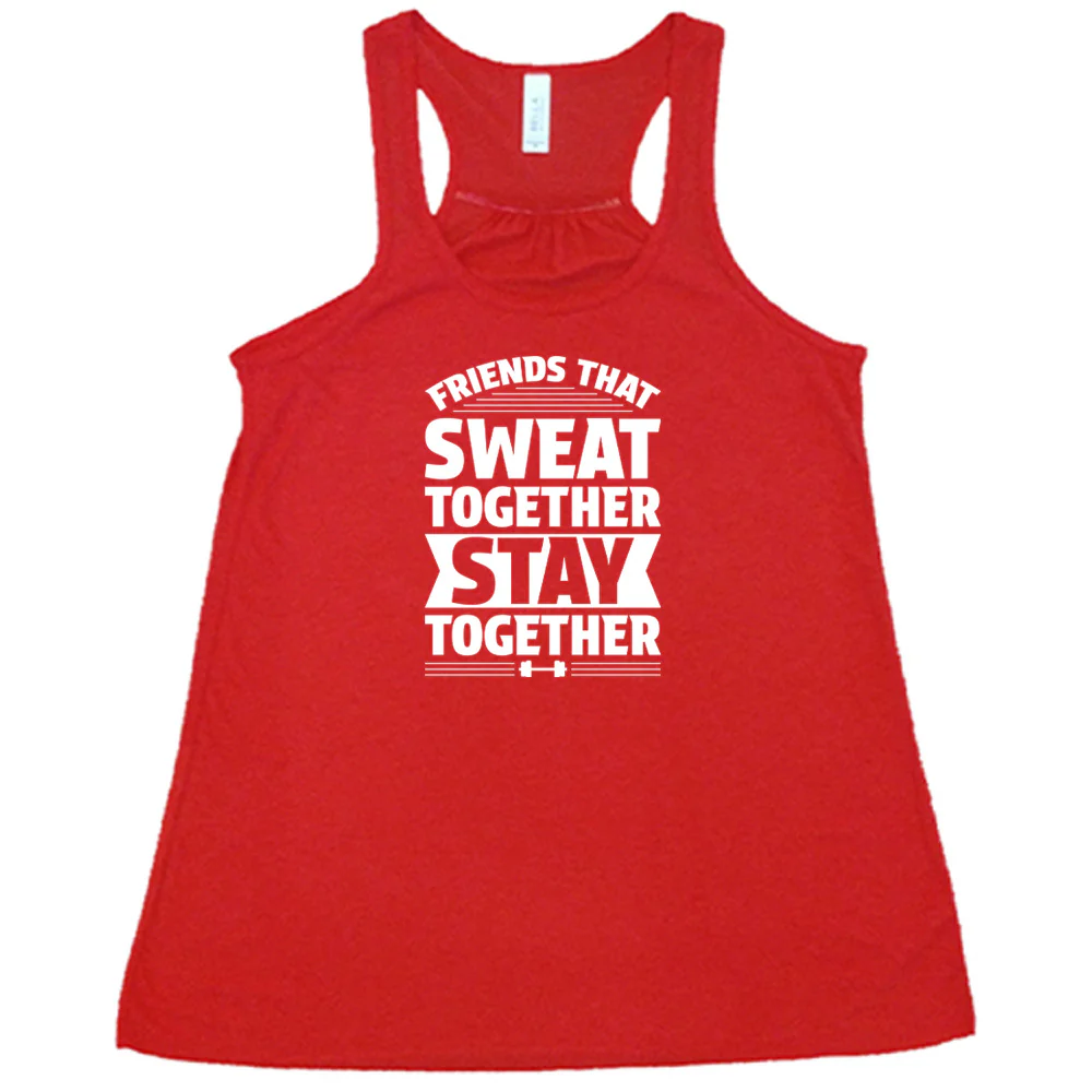 Friends That Sweat Together Stay Together Shirt - Image 6