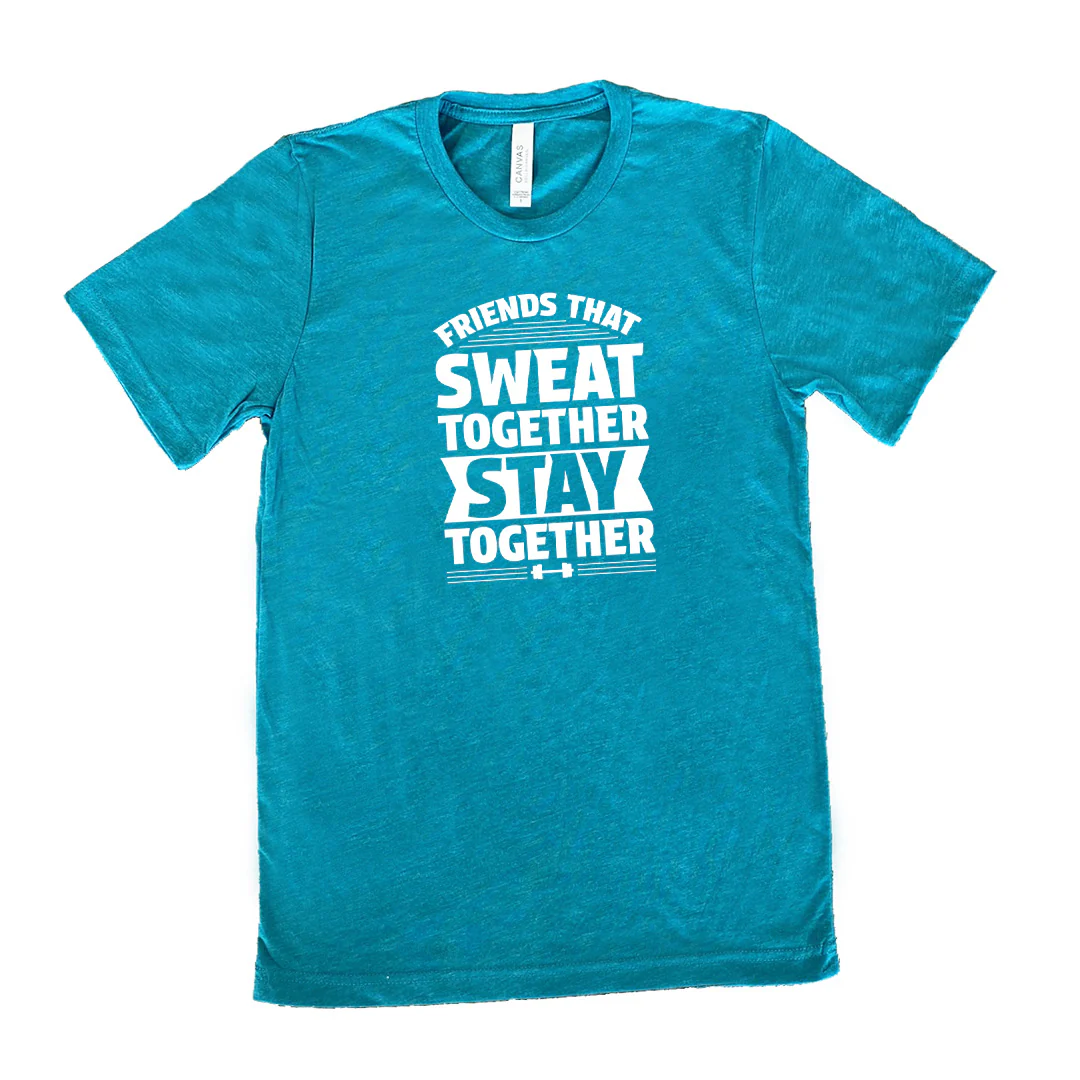 Friends That Sweat Together Stay Together Shirt Unisex - Image 12