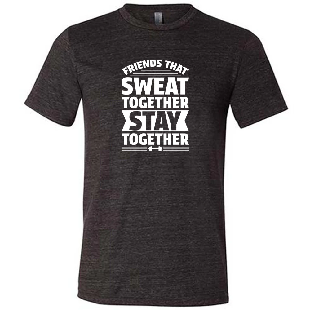 Friends That Sweat Together Stay Together Shirt Unisex - Image 2