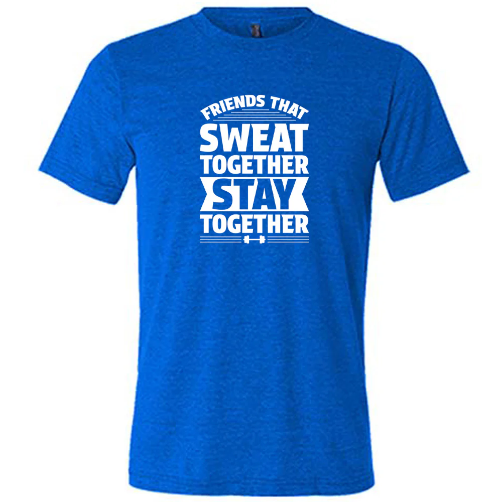 Friends That Sweat Together Stay Together Shirt Unisex - Image 4