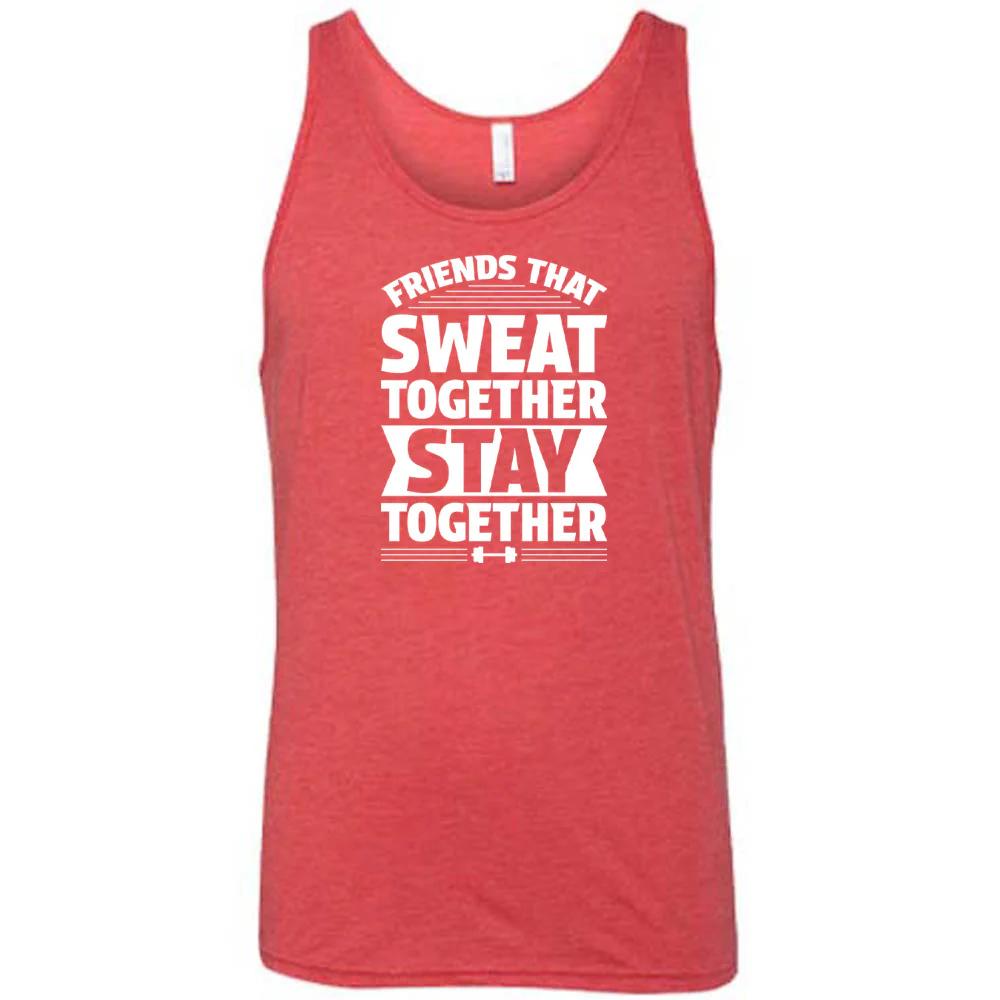 Friends That Sweat Together Stay Together Shirt Unisex - Image 9