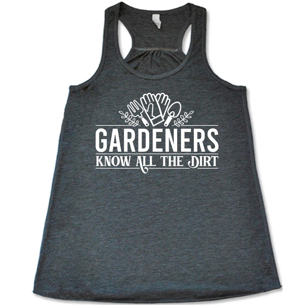 Gardeners Know All The Dirt Shirt - Image 2