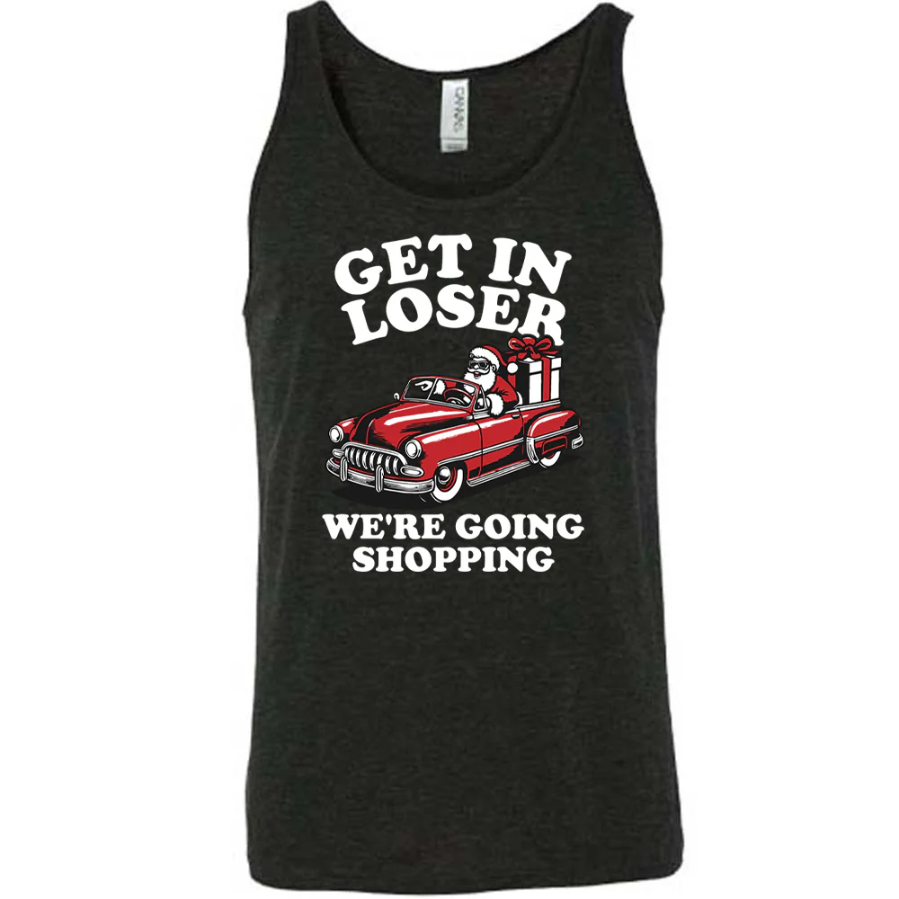 Get In Loser We're Going Shopping Santa Shirt Unisex - Image 2