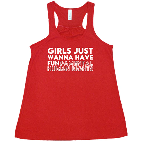 Girls Just Wanna Have Fundamental Human Rights Shirt - Image 5