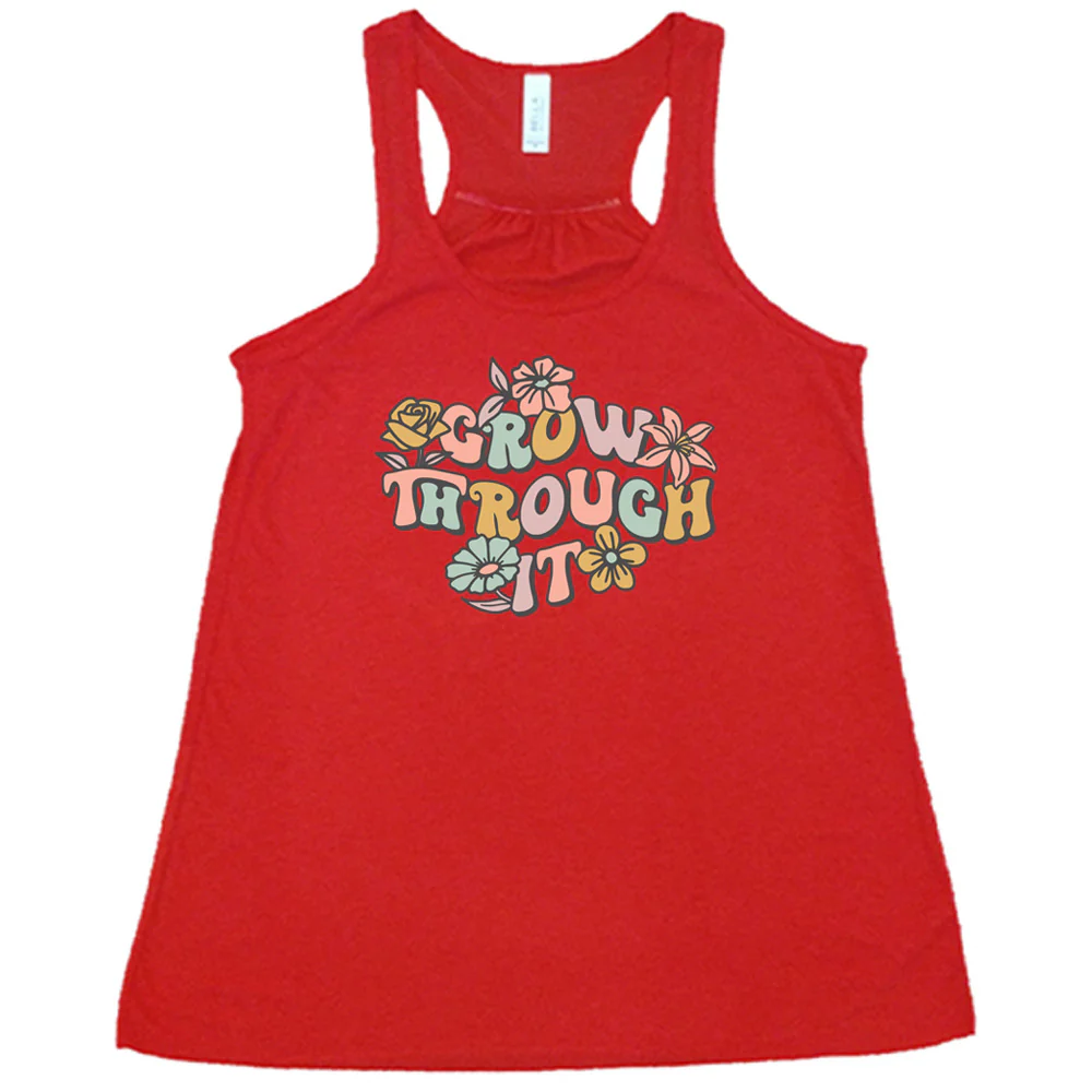 Grow Through It Shirt - Image 5