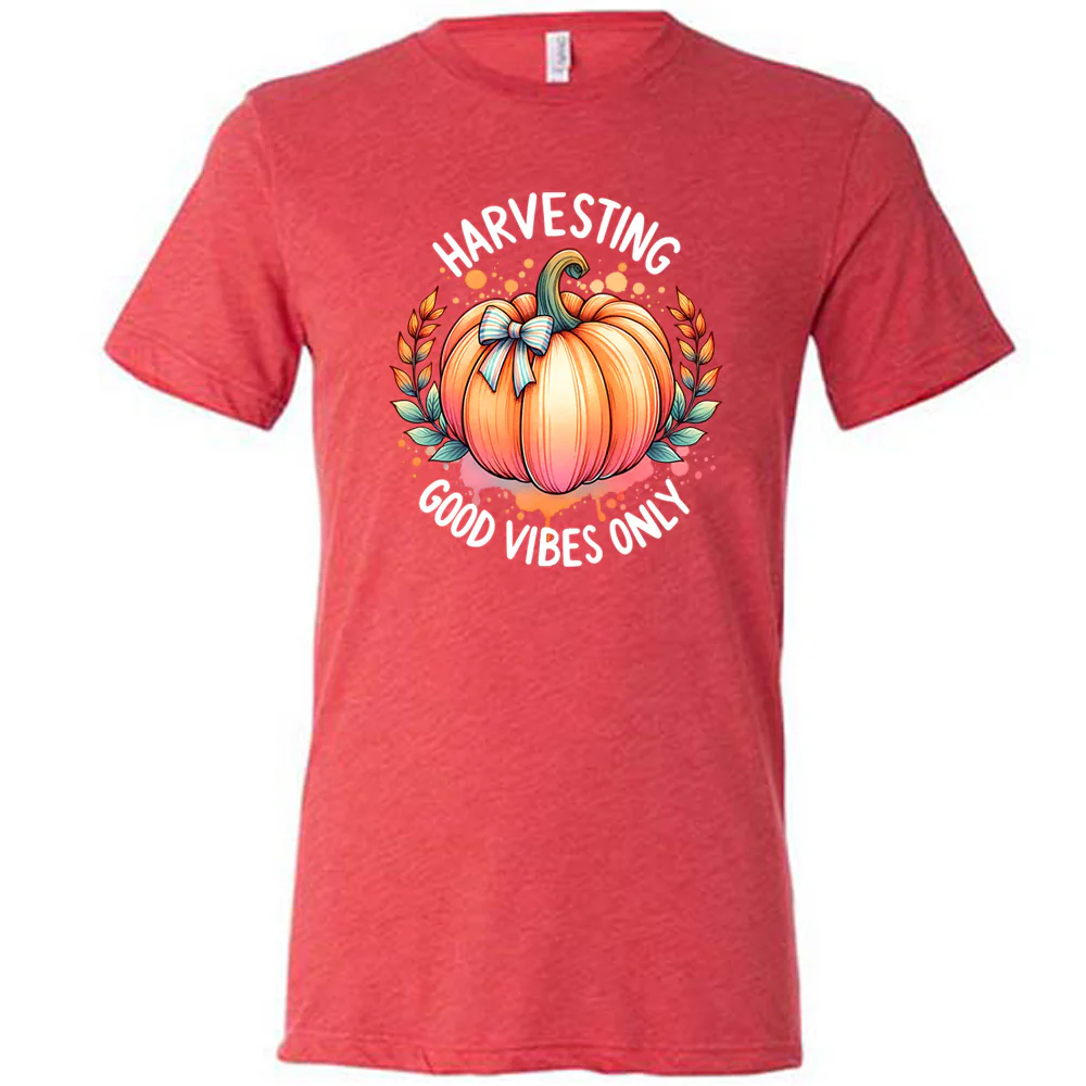 Harvesting Good Vibes Only Shirt Unisex - Image 7