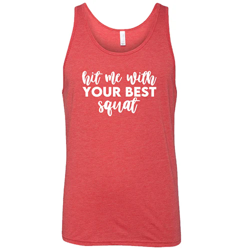 Hit Me With Your Best Squat Shirt Unisex - Image 2