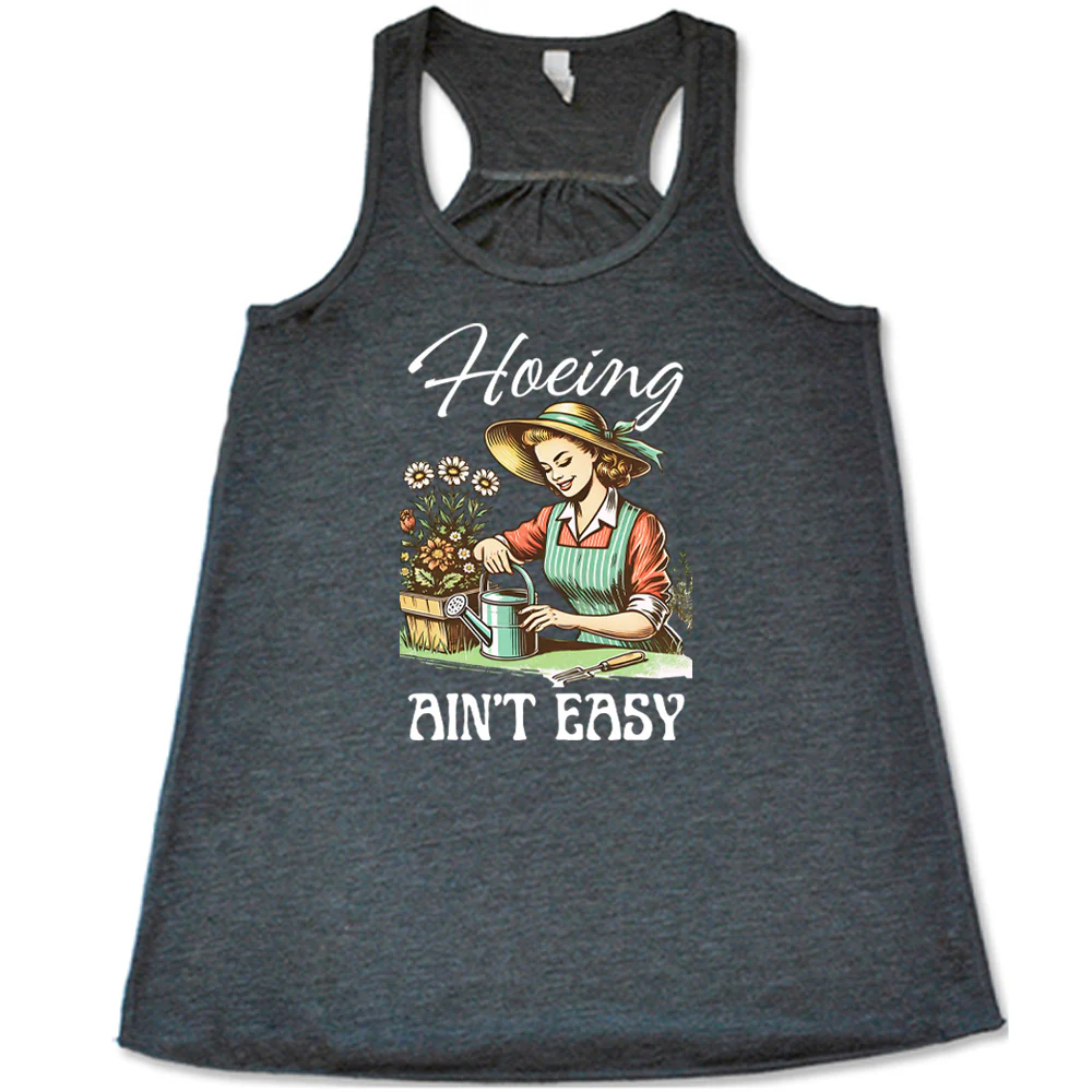 Hoeing Ain't Easy Shirt - Image 2