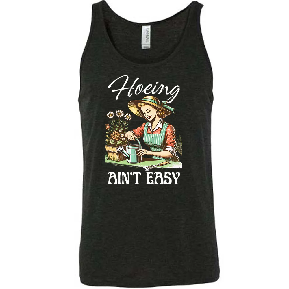 Hoeing Ain't Easy Shirt Unisex - Image 2