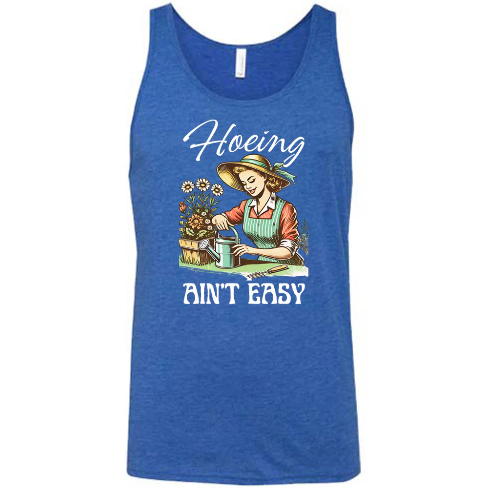 Hoeing Ain't Easy Shirt Unisex - Image 4
