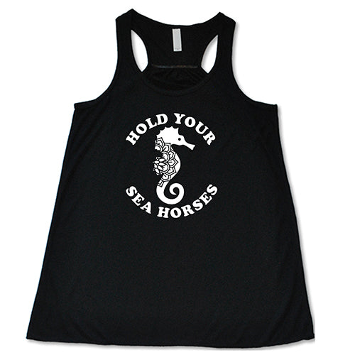 Hold Your Seahorses Shirt - Image 2