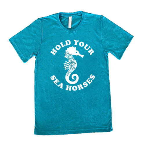 Hold Your Seahorses Shirt Unisex - Image 10