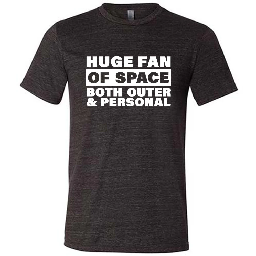 Huge Fan of Space, Both Outer and Personal Shirt Unisex