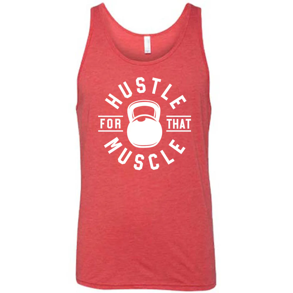 Hustle For That Muscle Shirt Unisex - Image 6