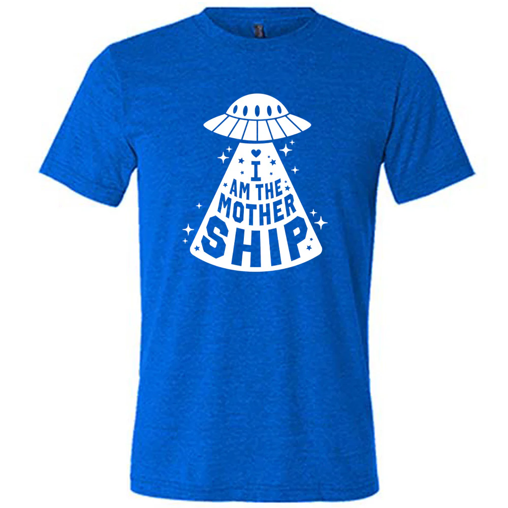 I Am The Mother Ship Shirt Unisex - Image 3