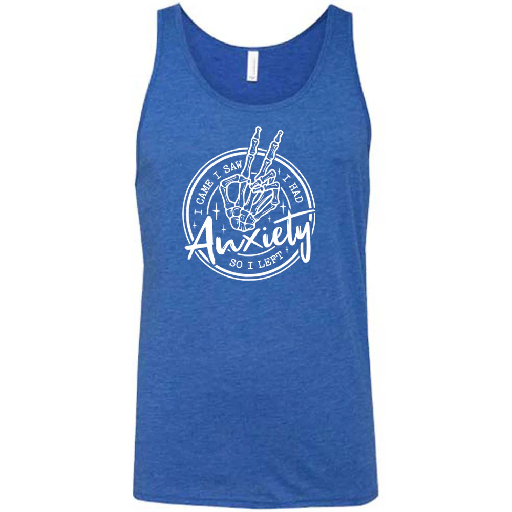 I Came I Saw I Had Anxiety So I Left Shirt Unisex - Image 7